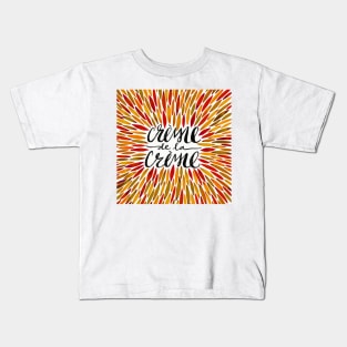 Autum Creme De Le Creme Kids T-Shirt